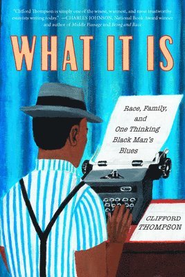 Clifford Thompson - What It Is, Häftad
