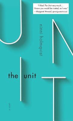 Ninni Holmqvist - The Unit, Inbunden