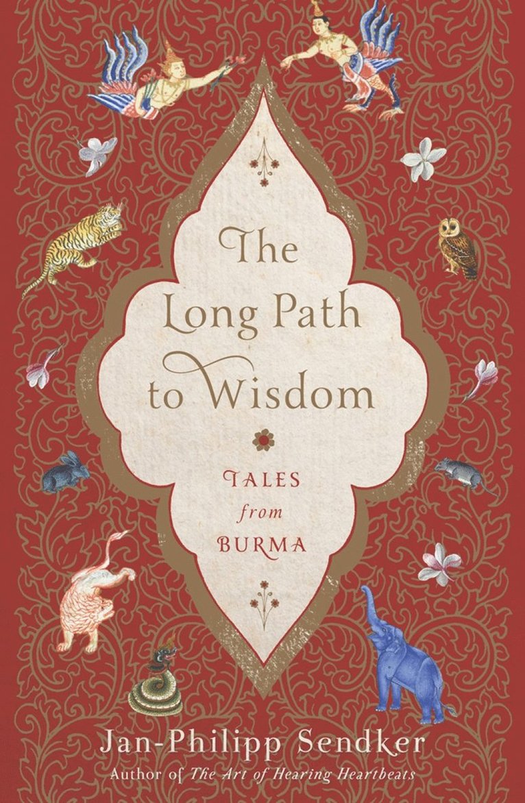 Jan-Philipp Sendker, Lorie Karnath, Jonathan Sendker - Long Path to Wisdom, Häftad