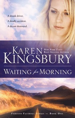 Karen Kingsbury - Waiting for Morning, Häftad