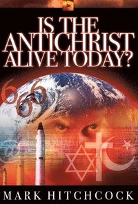 bokomslag End Times Answers: Is the Antichrist Alive Today?