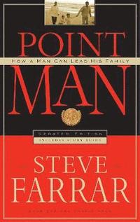 bokomslag Point Man: How a Man Can Lead His Family