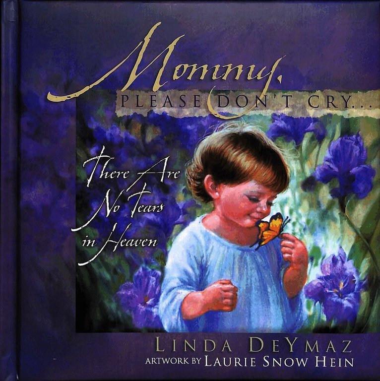 Linda Deymaz - Mommy, Please Don't Cry..., Inbunden