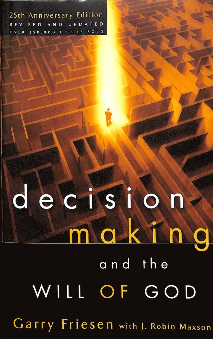 Garry Friesen, J Robin Maxson - Decision Making and the Will of God (Revised 2004), Häftad