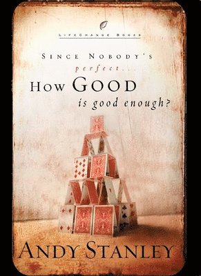 How Good is Good Enough? 1