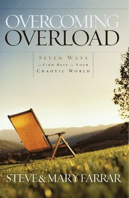 Steve Farrar - Overcoming Overload, Häftad