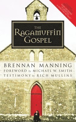 bokomslag The Ragamuffin Gospel