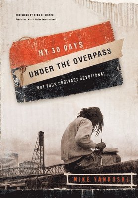 bokomslag My 30 Days Under the Overpass
