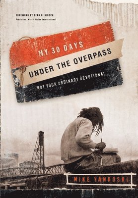 My 30 Days Under the Overpass 1