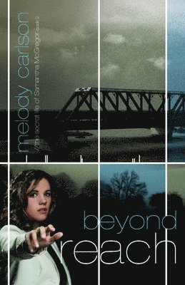 Melody Carlson - Beyond Reach, Häftad