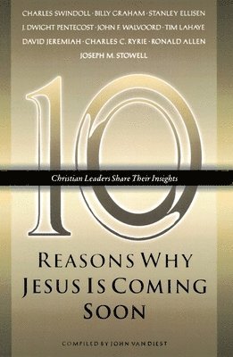 bokomslag Ten Reasons Why Jesus Is Coming Soon