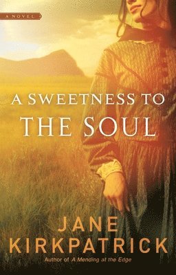 Sweetness to the Soul 1