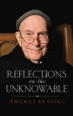 Reflections on the Unknowable