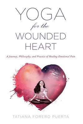 bokomslag Yoga for the Wounded Heart