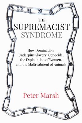 Peter Marsh - Supremacist Syndrome, Häftad