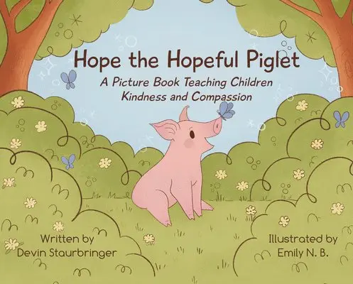 Devin Staurbringer - Hope the Hopeful Piglet, Inbunden. Tillgänglighet: Lägg i varukorg