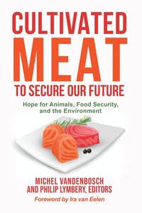 bokomslag Cultivated Meat to Secure Our Future