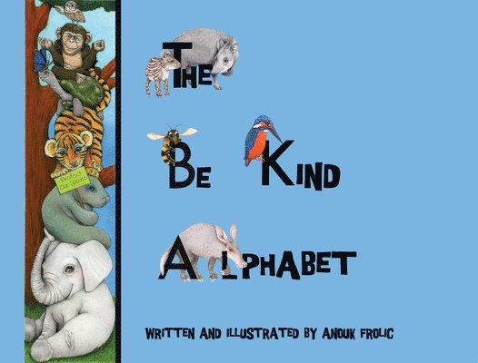 Anouk Frolic - be Kind Alphabet, Inbunden. Tillgänglighet: Lägg i varukorg