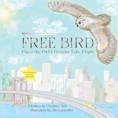 Free Bird: Flaco the Owl's Dreams Take Flight 1