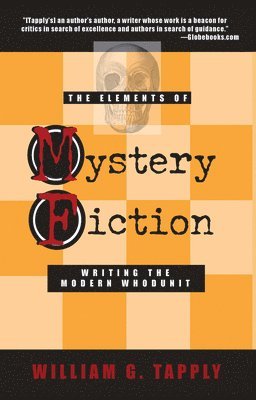 William G Tapply - The Elements of Mystery Fiction, Häftad. Tillgänglighet: Lägg i varukorg