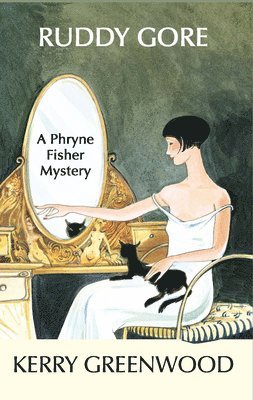Kerry Greenwood - Ruddy Gore: A Phryne Fisher Mystery, Häftad