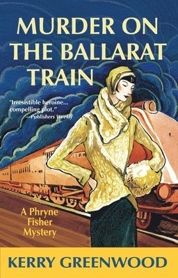 Kerry Greenwood - Murder on the Ballarat Train, Häftad. Tillgänglighet: Lägg i varukorg