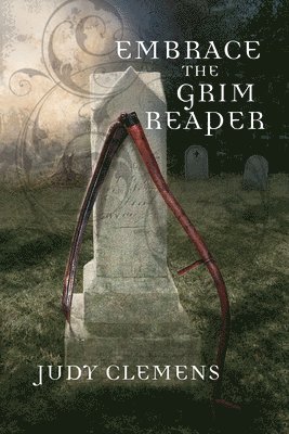 Judy Clemens - Embrace the Grim Reaper, Häftad