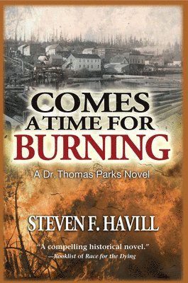 Comes a Time for Burning: A Dr. Thomas Parks Mystery 1