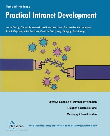 John Colby, Gareth Downes-Powell, Jeffrey Haas, Darren J. Harkness, Frank Pappas, Mike Parsons, Francis Storr, Inigo Surguy, Ruud Voigt - Practical Intranet Development, Häftad