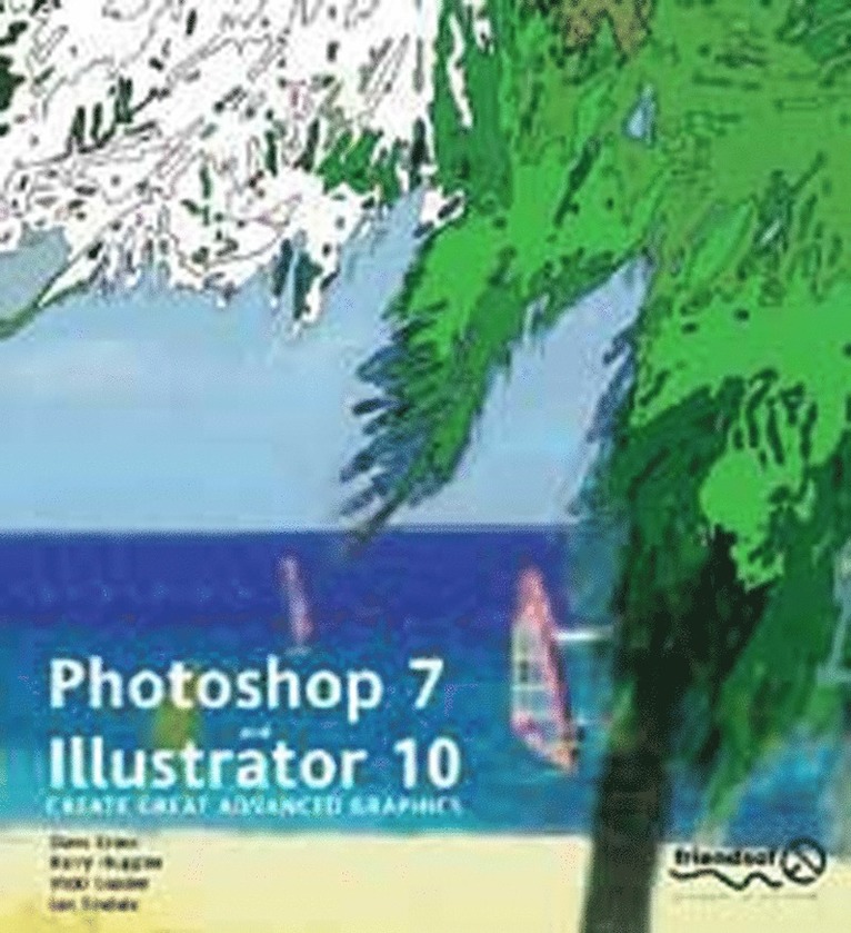 Vicki Loader, Dave Cross, Barry Huggins, Ian Tindale - Photoshop 7 and Illustrator 10, Häftad