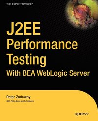bokomslag J2EE Performance Testing with BEA WebLogic Server