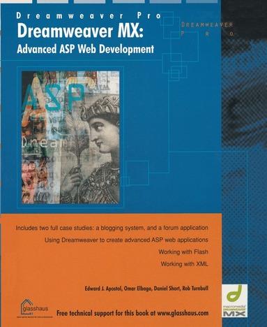 Edward Apostol, Daniel Short, Omar Elbaga, Rob Turnbull - Dreamweaver MX: Advanced ASP Web Development, Häftad