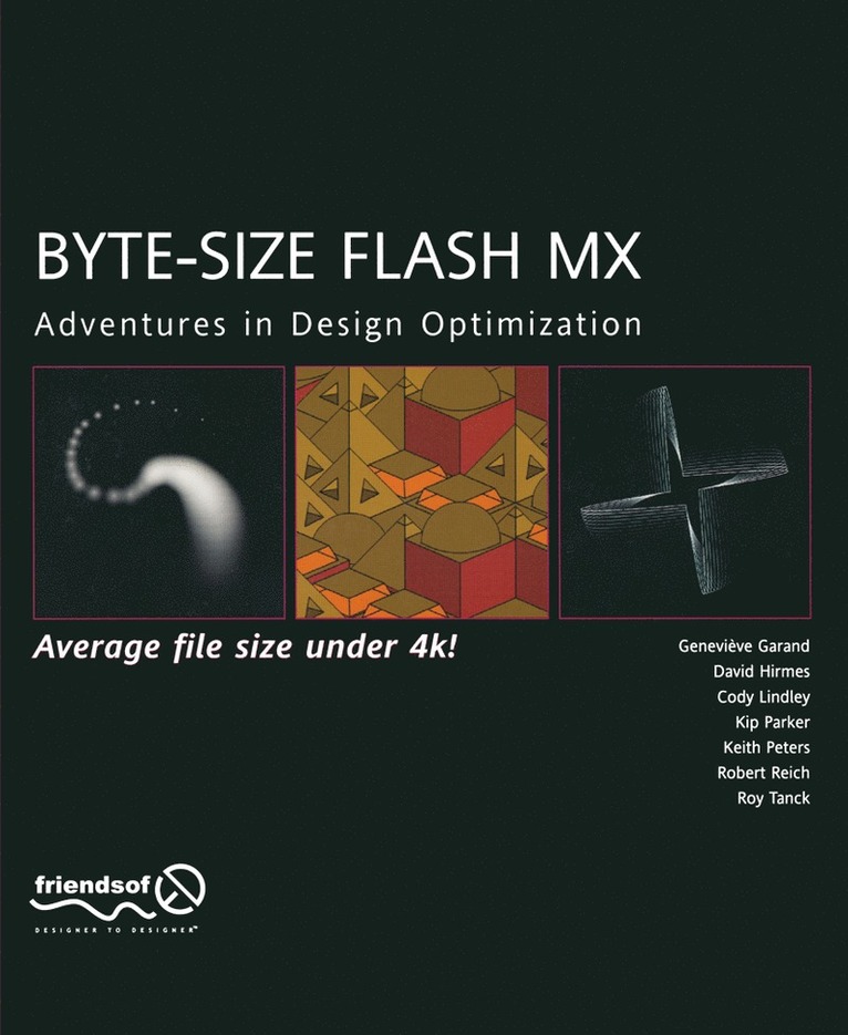 Keith Peters, Cody Lindley, Kip Parker, Genevive Garand, David Hirmes, Roy Tanck, Robert Reich, Genevieve Garand - Byte-Size Flash MX, Häftad