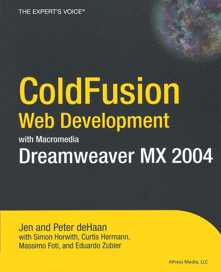 Peter de Haan, Curtis Hermann, Simon Horwith, Edoardo Zubler, Massimo Foti, Peter De Haan, Jen deHaan, Peter DeHaan - ColdFusion Web Development with Macromedia Dreamweaver MX 2004, Häftad