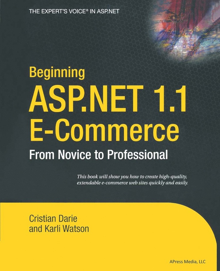 Beginning ASP.NET 1.1 E-Commerce: From Novice to Professional 1