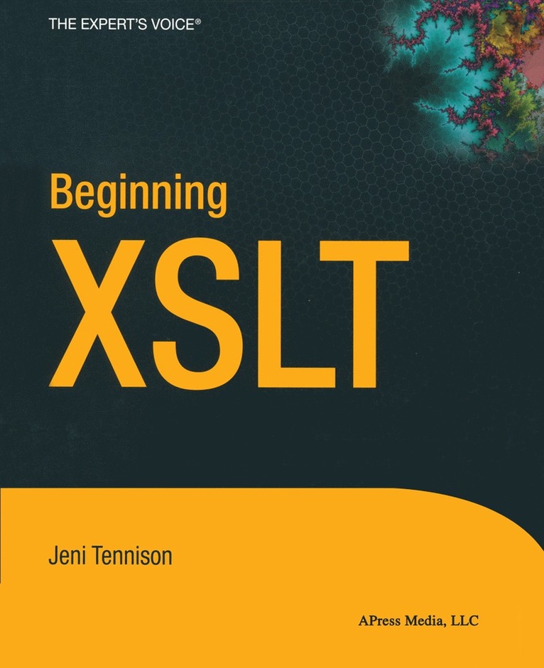 Jeni Tennison - Beginning XSLT, Häftad