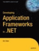 Xin Chen - Developing Application Frameworks in .NET, Häftad