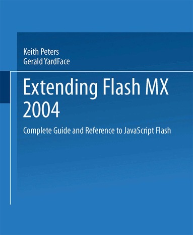 Keith Peters, Gerald YardFace - Extending Flash MX 2004, Häftad