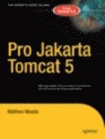 Pro Apache Tomcat 5/5.5 - Formerly Pro Jakarta Tomcat 5 1