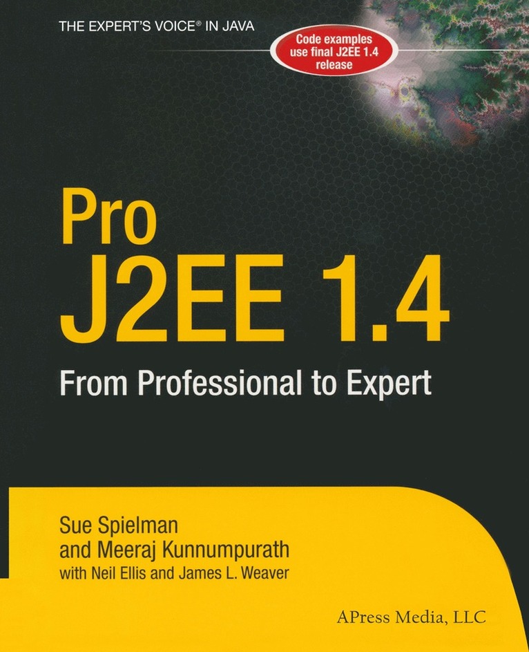 Sue Spielman, Meeraj Kunnumpurath - Pro J2EE 1.4: From Professional to Expert, Häftad