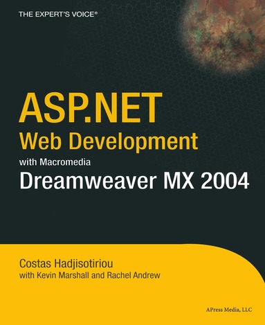 Kevin Marshall, Costas Hadjisotiriou, Rachel Andrew, Kevin Marshall, Costas Hadjisotiriou - ASP.NET Web Development with Macromedia Dreamweaver MX 2004, Häftad