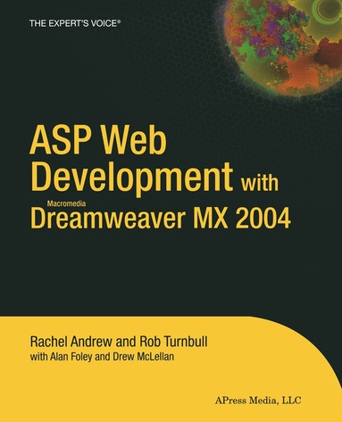 Rachel Andrew, Alan Foley, Rob Turnbull, Drew McLellan - ASP Web Development with Macromedia Dreamweaver MX 2004, Häftad