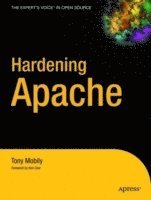 Tony Mobily - Hardening Apache, Häftad
