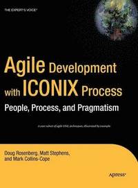 bokomslag Agile Development with ICONIX Process: People, Process & Pragmatism