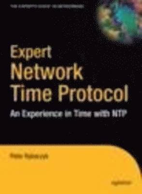 bokomslag Expert Network Time Protocol: An Experience in Time with NTP