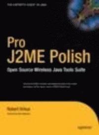 bokomslag Pro J2ME Polish: Open Source Wireless Java Tools Suite