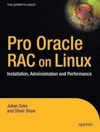 bokomslag Pro Oracle Database 10g RAC on Linux: Installation, Administration, & Performance