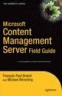 bokomslag Microsoft Content Management Server Field Guide
