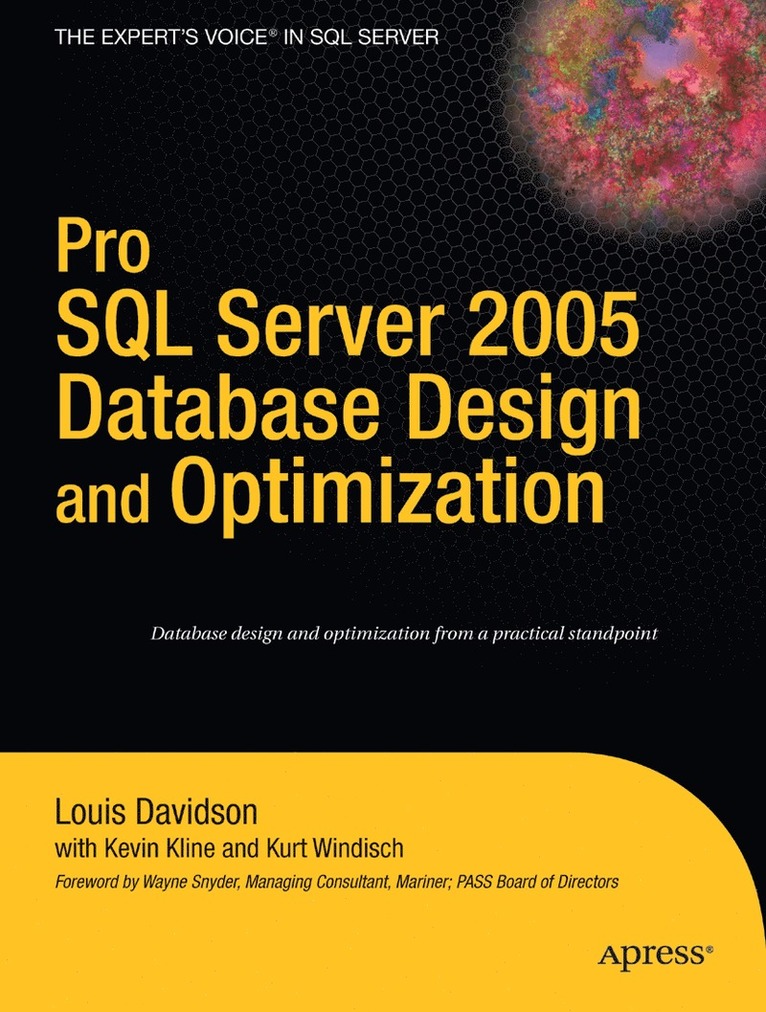 Kurt Windisch, Kevin Kline, Louis Davidson - Pro SQL Server 2005 Database Design and Optimization, Häftad