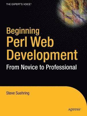 Beginning Perl Web Development: From Novice to Professional 1